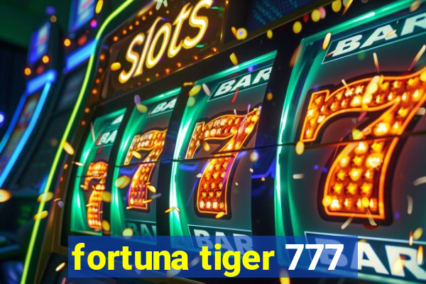 fortuna tiger 777