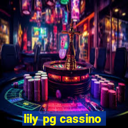 lily pg cassino