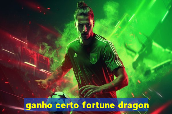 ganho certo fortune dragon