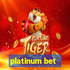 platinum bet