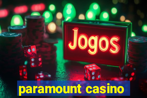 paramount casino