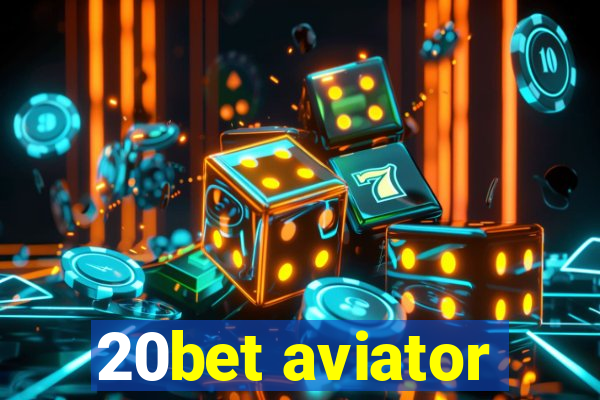 20bet aviator