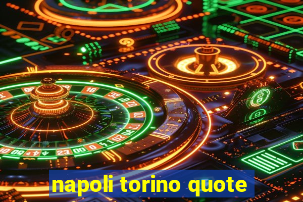 napoli torino quote