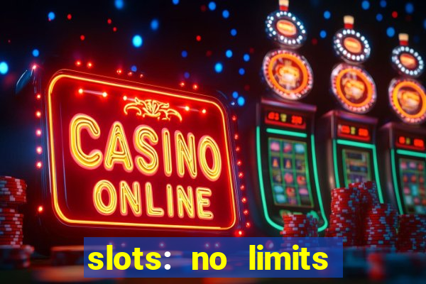 slots: no limits slot machines