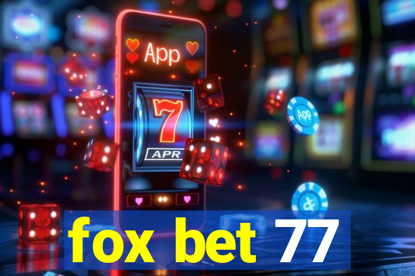 fox bet 77