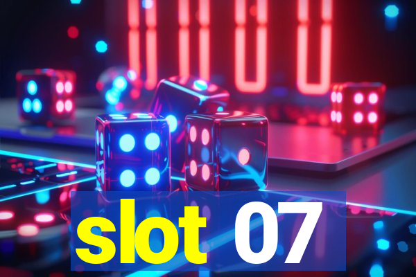 slot 07