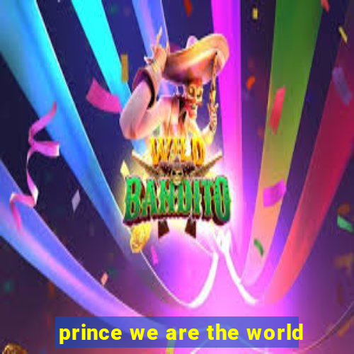 prince we are the world