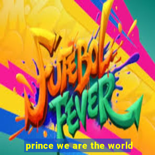 prince we are the world