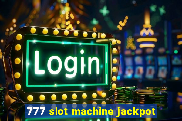 777 slot machine jackpot