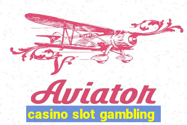 casino slot gambling