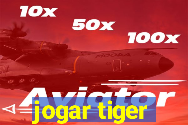 jogar tiger