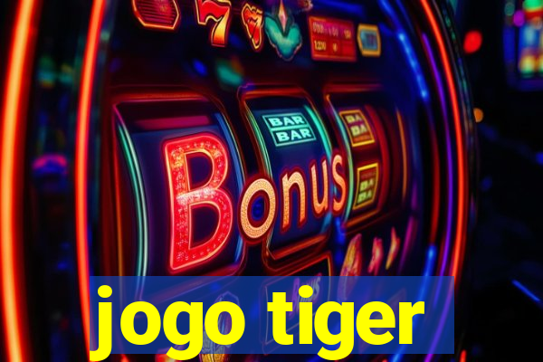 jogo tiger