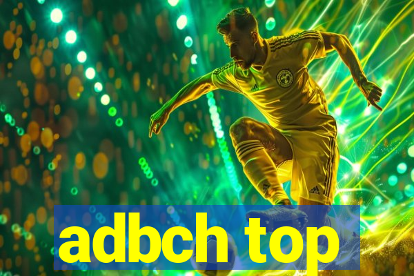 adbch top