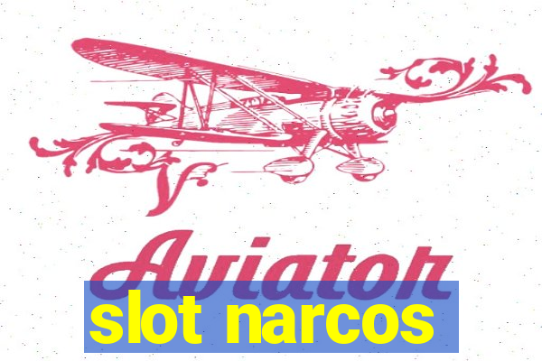 slot narcos