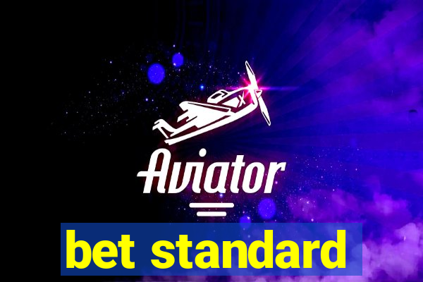 bet standard