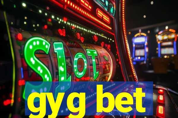 gyg bet