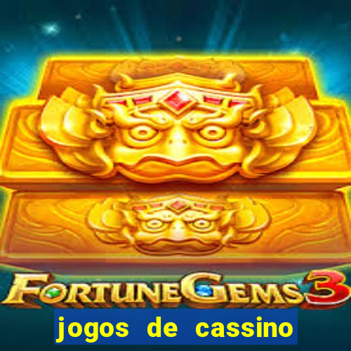 jogos de cassino que ganha dinheiro de verdade