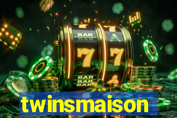 twinsmaison