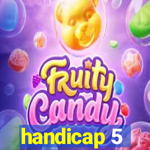 handicap 5