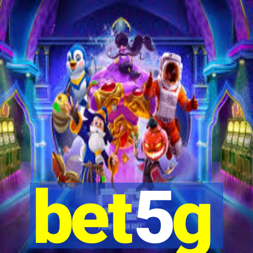 bet5g