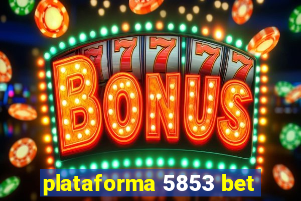 plataforma 5853 bet