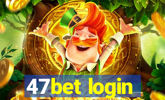 47bet login