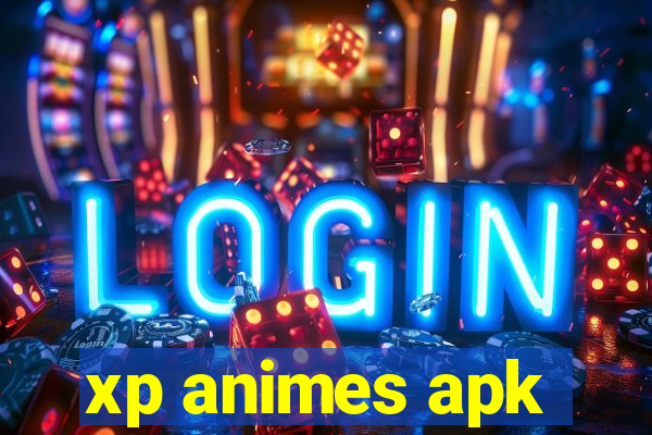 xp animes apk