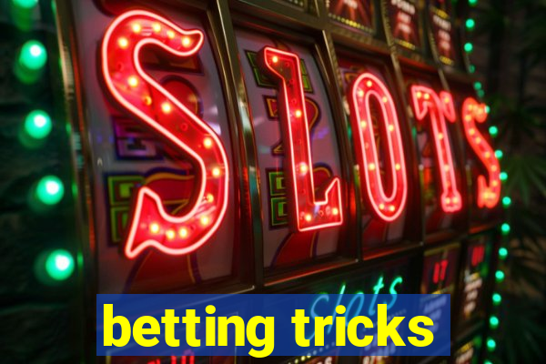 betting tricks