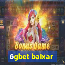 6gbet baixar