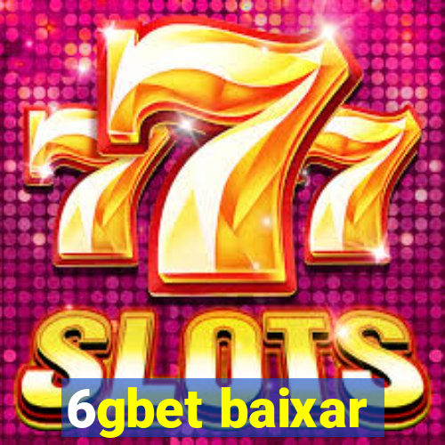 6gbet baixar