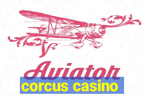 corcus casino