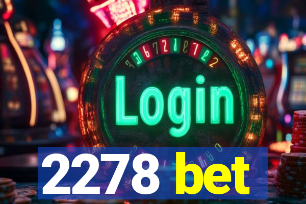 2278 bet