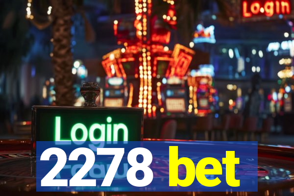 2278 bet