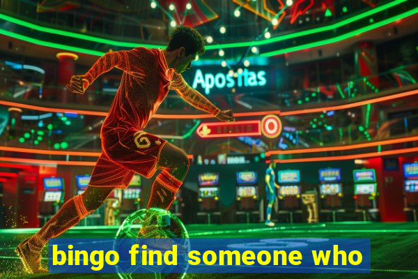 bingo find someone who