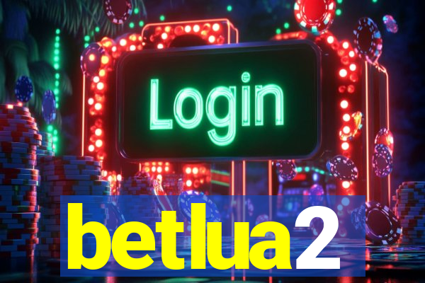 betlua2