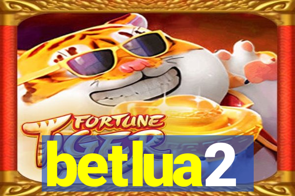 betlua2