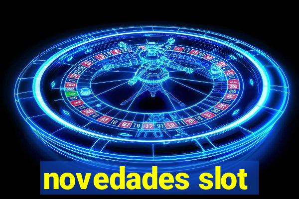 novedades slot