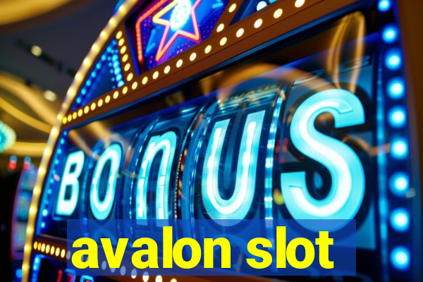 avalon slot