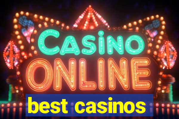 best casinos