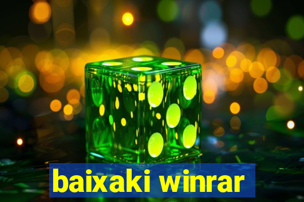 baixaki winrar