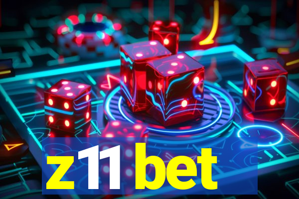 z11 bet