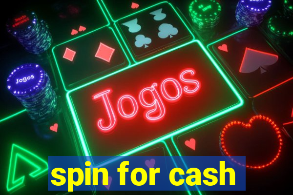 spin for cash