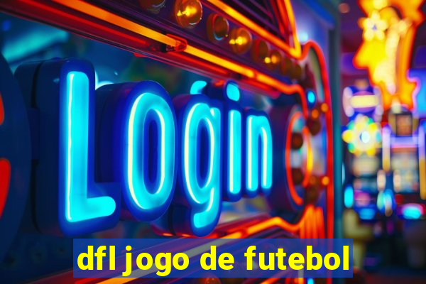 dfl jogo de futebol