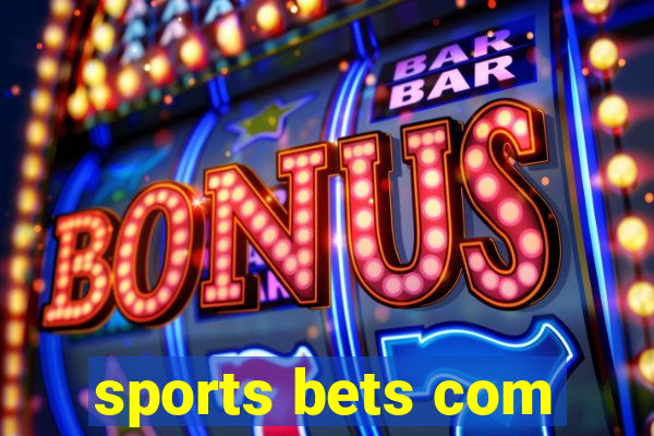 sports bets com