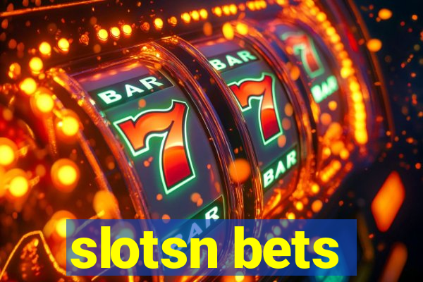 slotsn bets