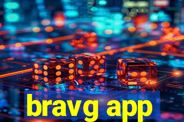 bravg app