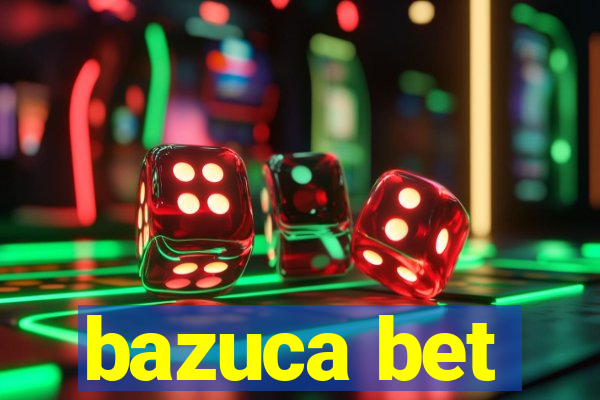 bazuca bet