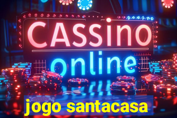 jogo santacasa