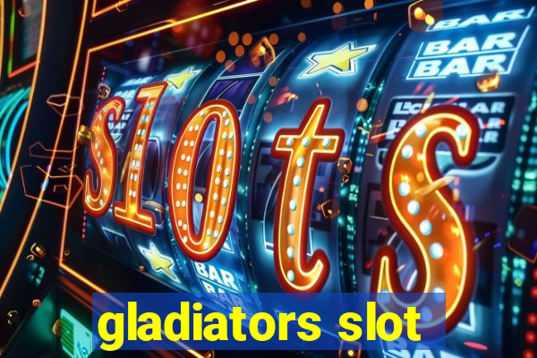 gladiators slot