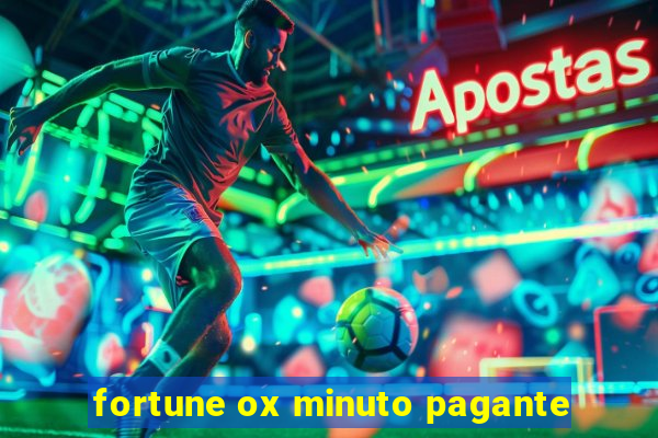 fortune ox minuto pagante